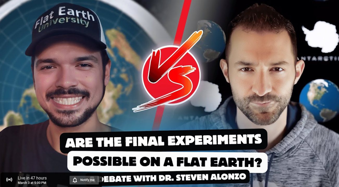 Are The Final Experiments Possible on a Flat Earth? A Debate with Dr. Steven Alonzo and Will Duffy
